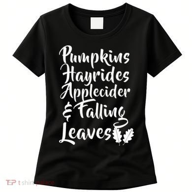 Pumpkins Hayrides Apple Cider and Falling Leaves Women's T-Shirt