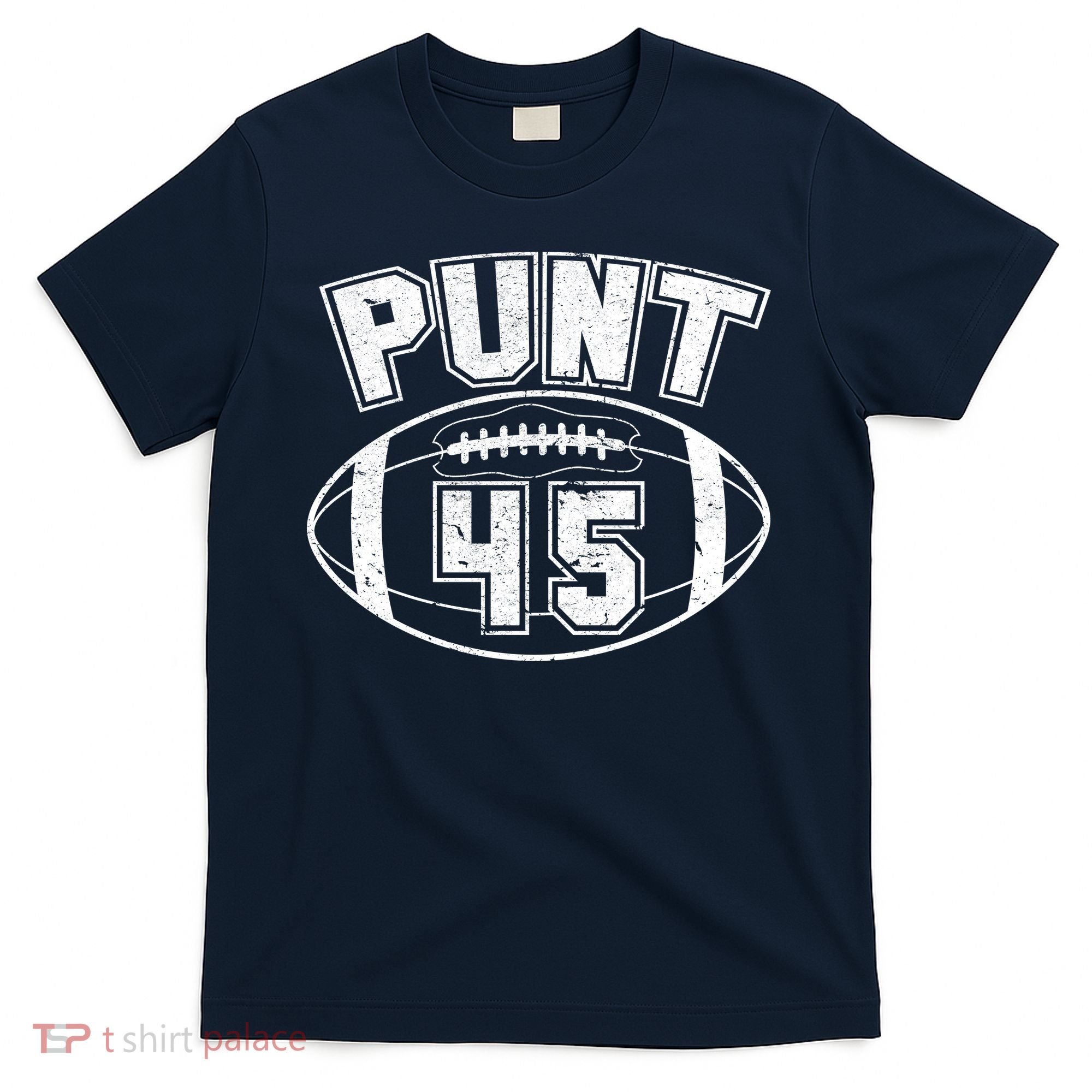 Punt 45 Anti Trump Football T-Shirt