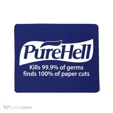 Purehell Kills 99% Of Germs Paper Cuts Pure Hell Mousepad