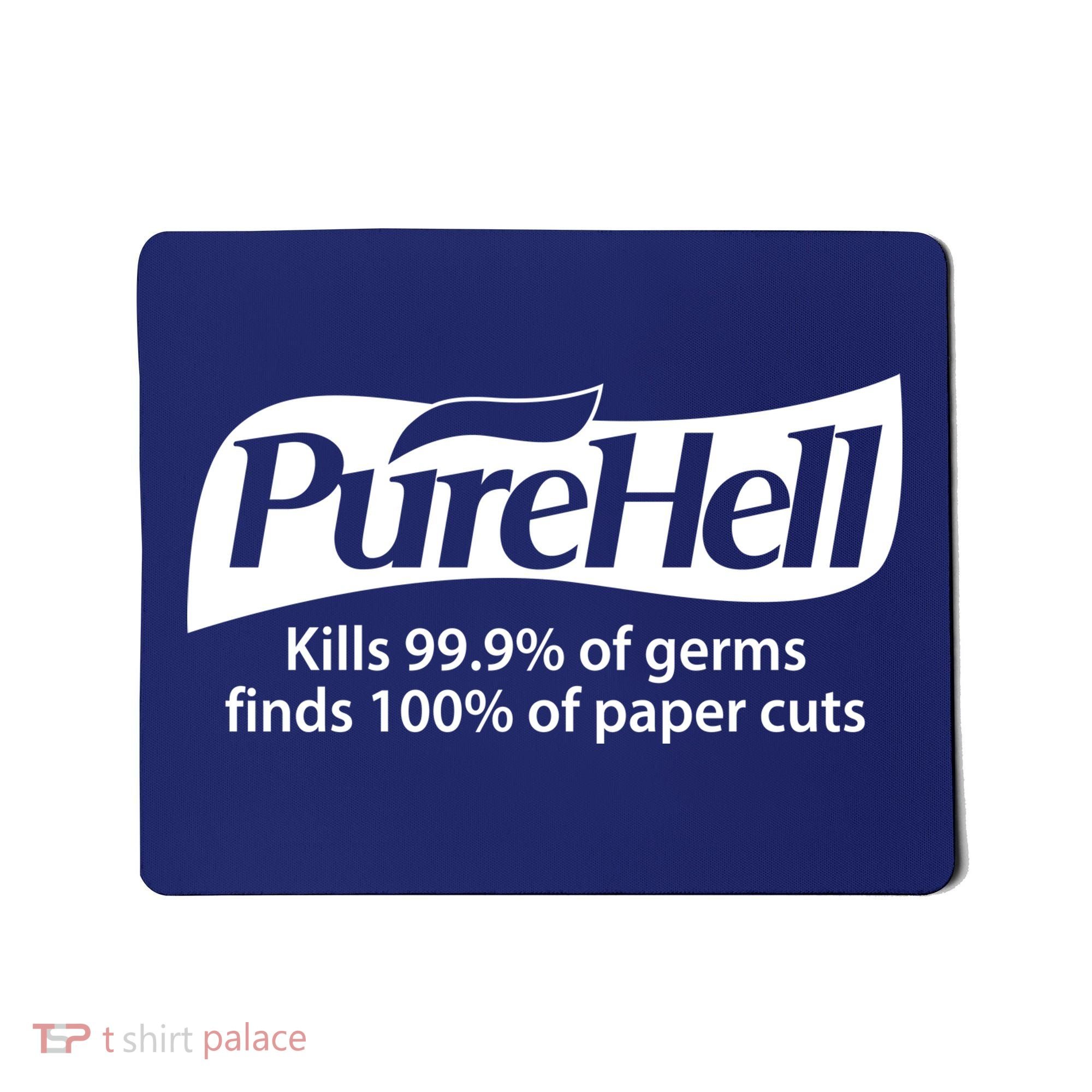 Purehell Kills 99% Of Germs Paper Cuts Pure Hell Mousepad