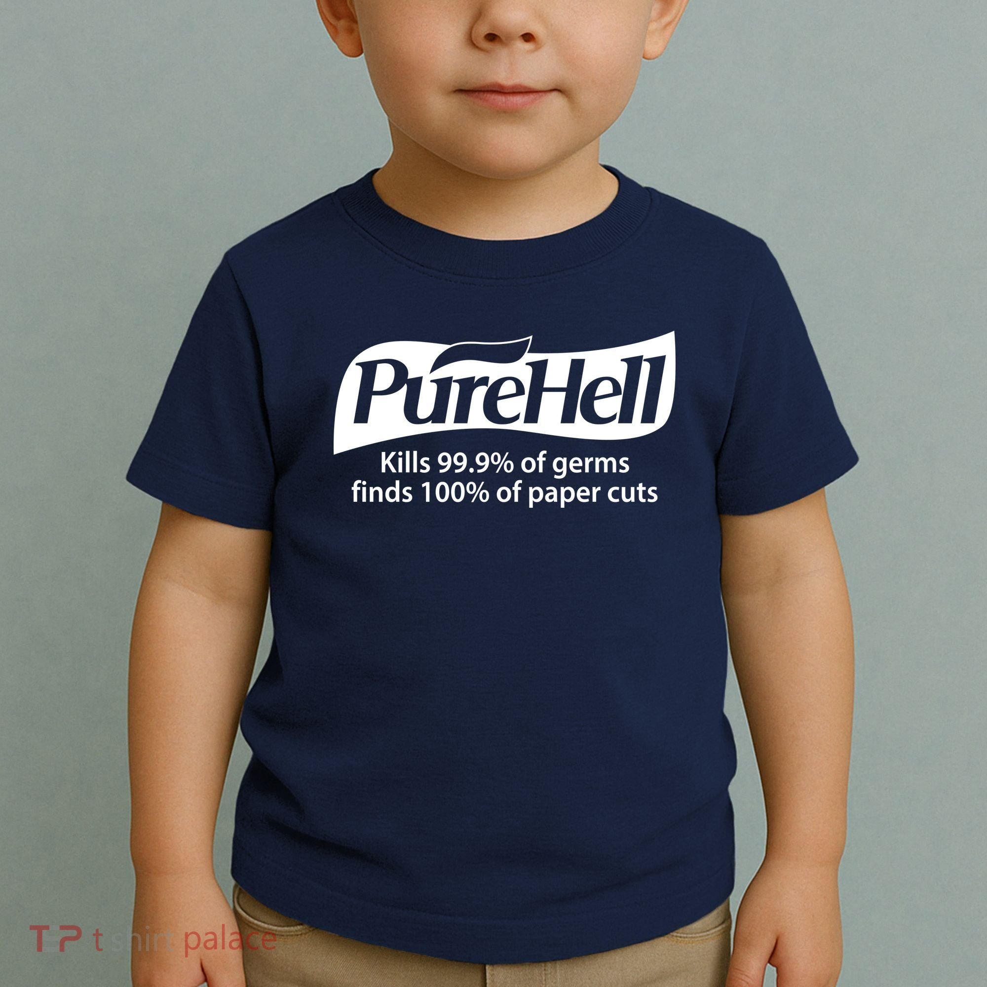 Purehell Kills 99% Of Germs Paper Cuts Pure Hell Toddler T-Shirt