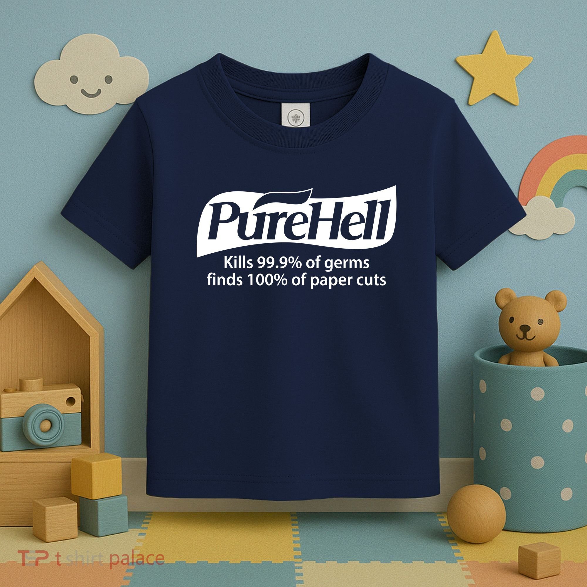 Purehell Kills 99% Of Germs Paper Cuts Pure Hell Toddler T-Shirt