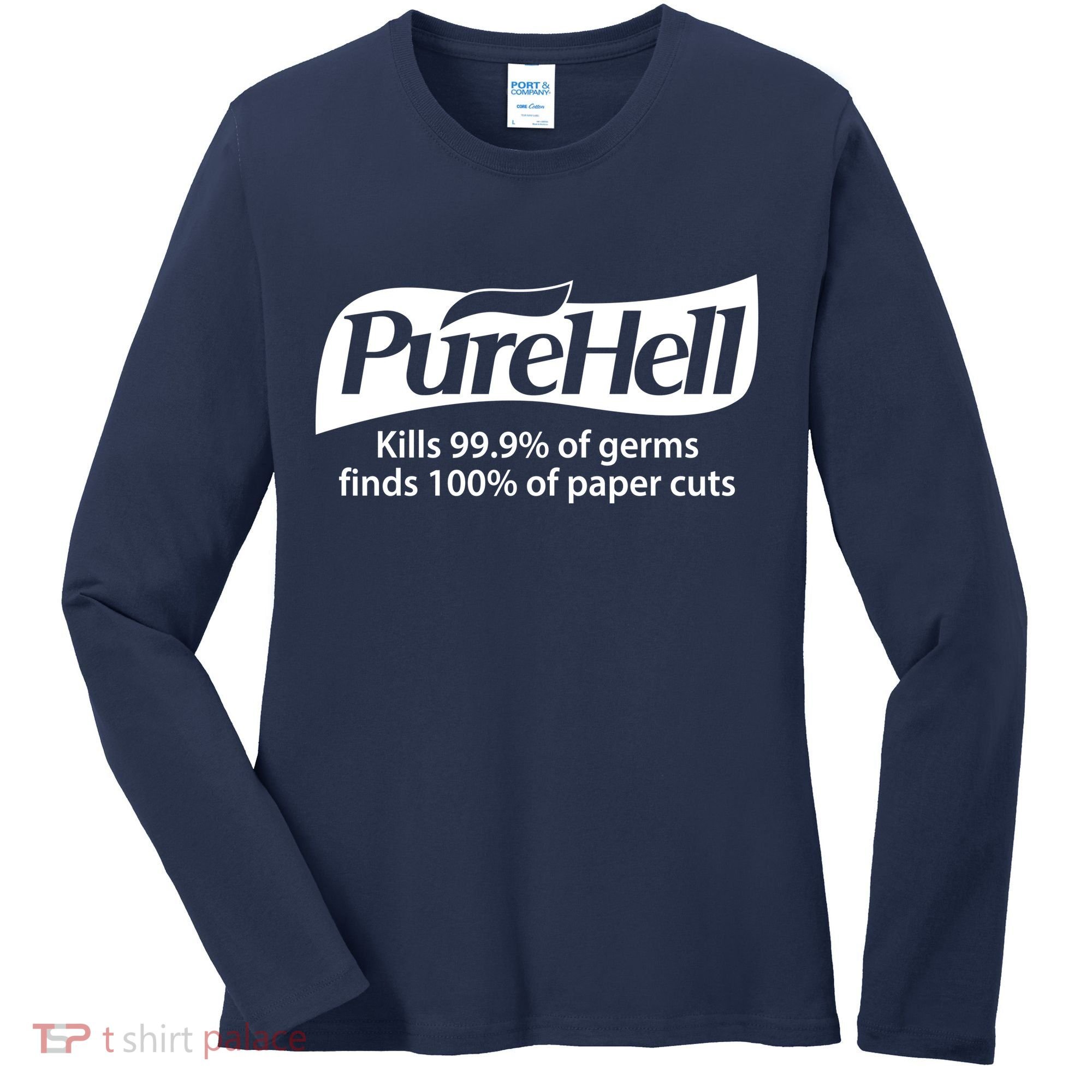 Purehell Kills 99% Of Germs Paper Cuts Pure Hell Women's Long Sleeve Shirt