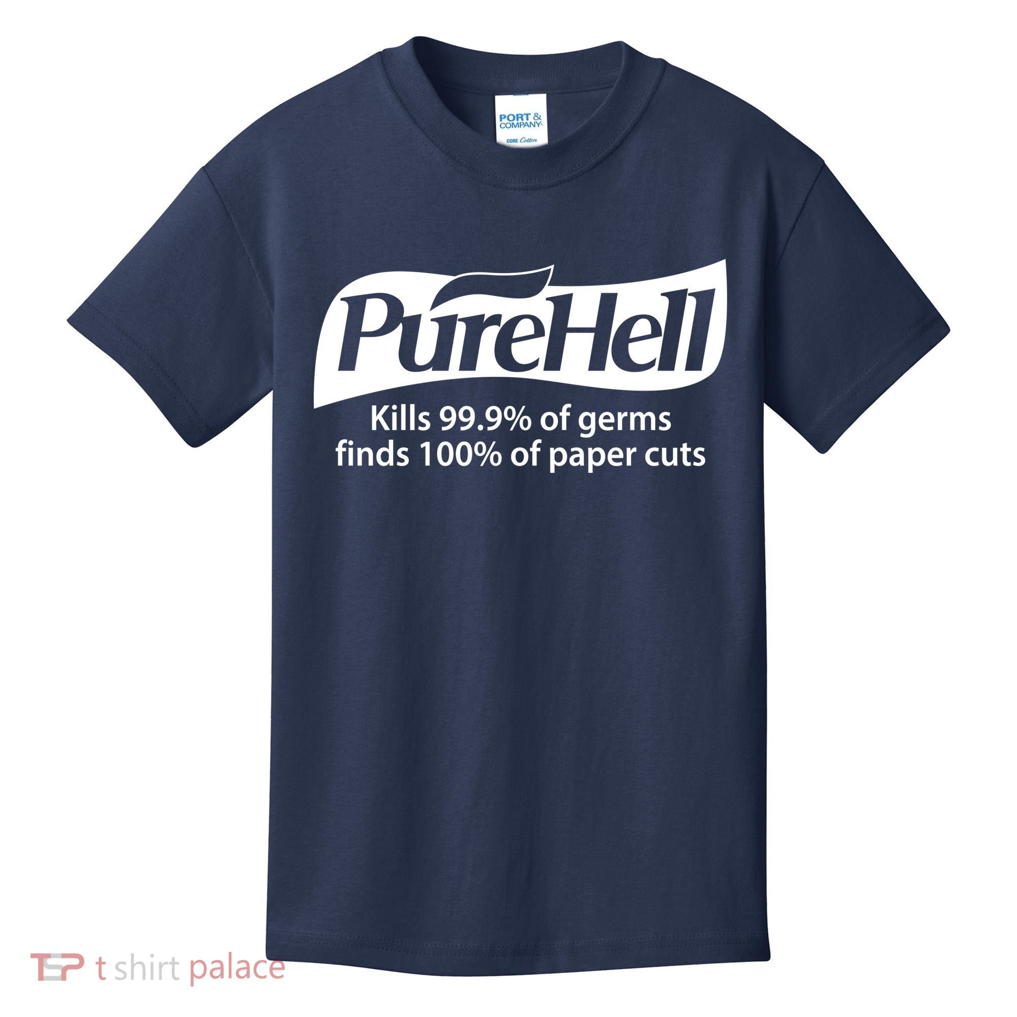 Purehell Kills 99% Of Germs Paper Cuts Pure Hell Kids T-Shirt