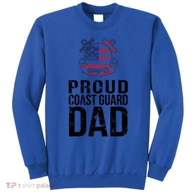 Proud U S Coast Guard Dad Cool Gift Cute Gift Sweatshirt