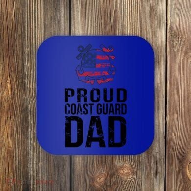Proud U S Coast Guard Dad Cool Gift Cute Gift Coaster