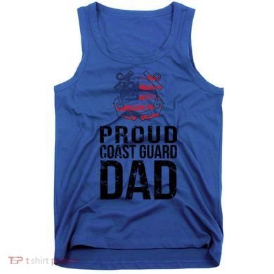 Proud U S Coast Guard Dad Cool Gift Cute Gift Tank Top