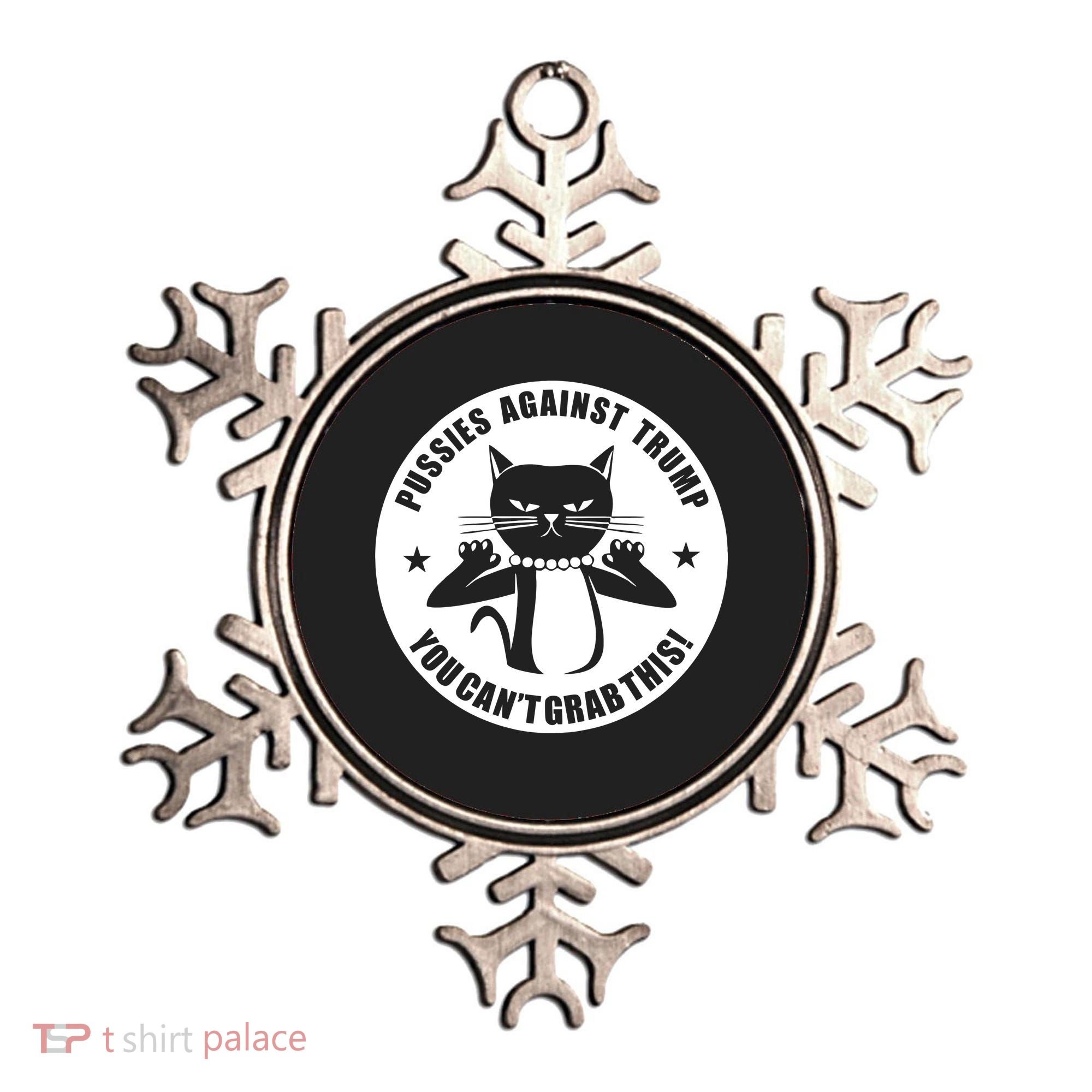 Pussies Against Trump Pussy-Cat You Can't Grab This Ornament