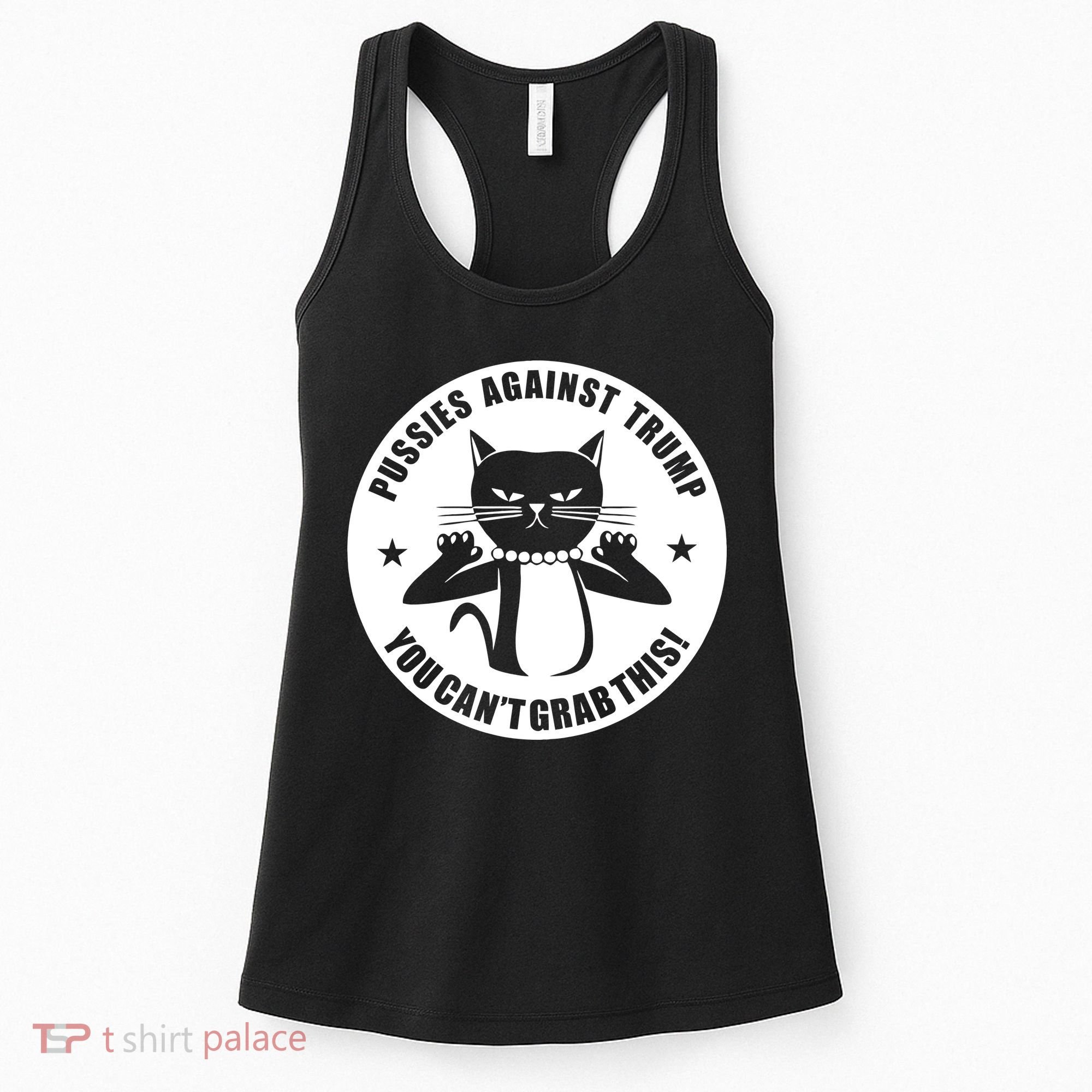 Pussies Against Trump Pussy-Cat You Can't Grab This Women's Tank Top