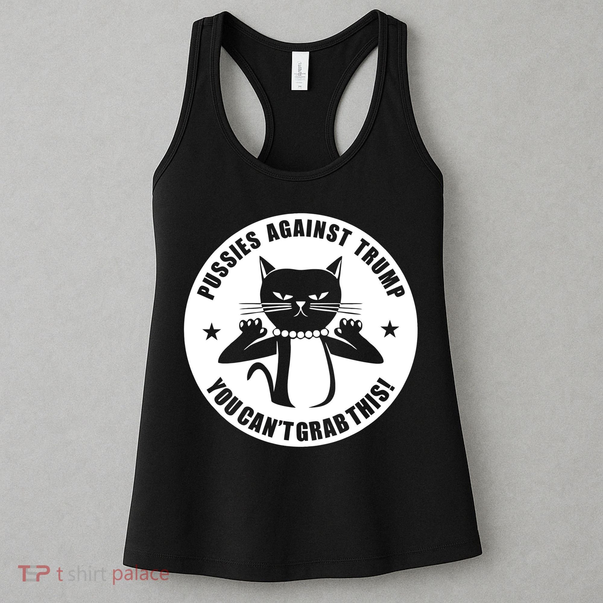 Pussies Against Trump Pussy-Cat You Can't Grab This Women's Tank Top