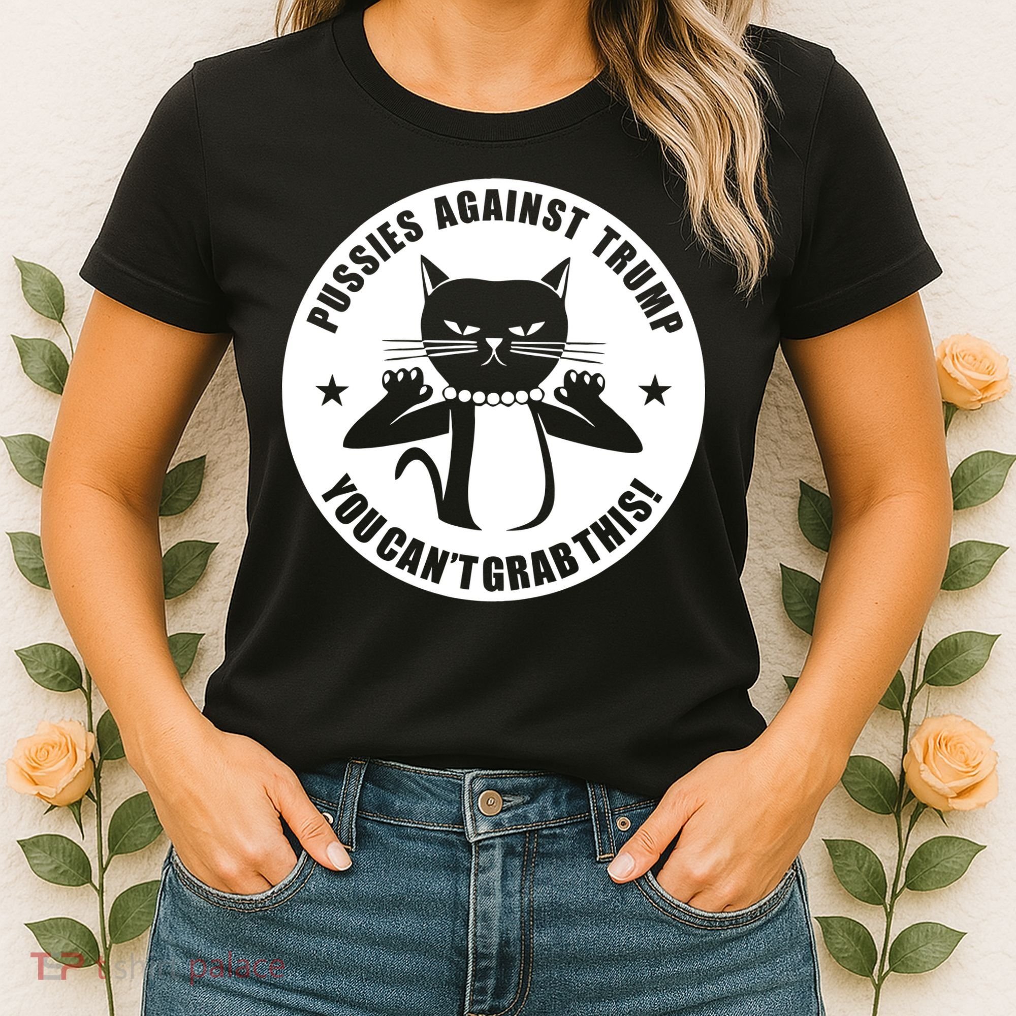 Pussies Against Trump Pussy-Cat You Can't Grab This Women's T-Shirt