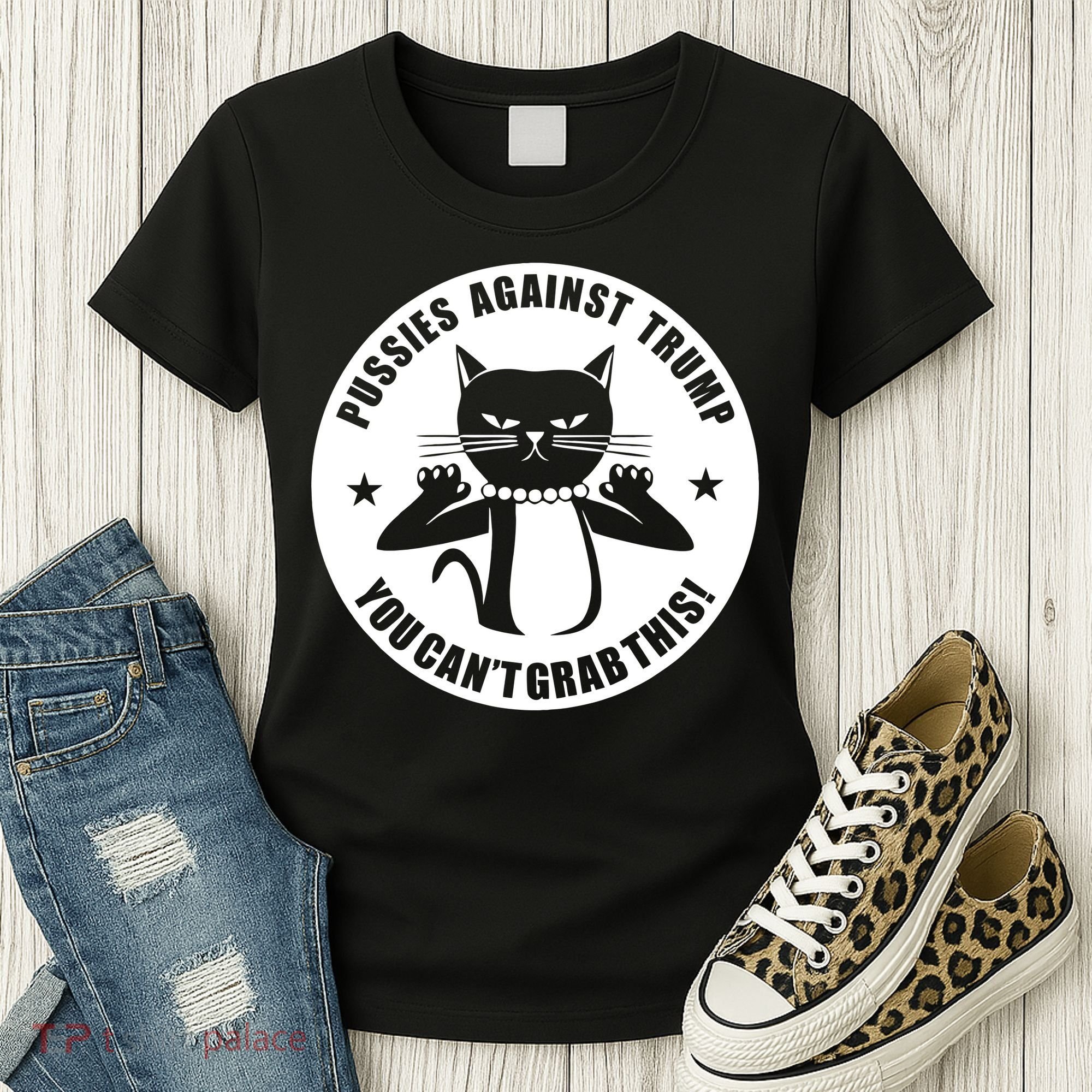 Pussies Against Trump Pussy-Cat You Can't Grab This Women's T-Shirt