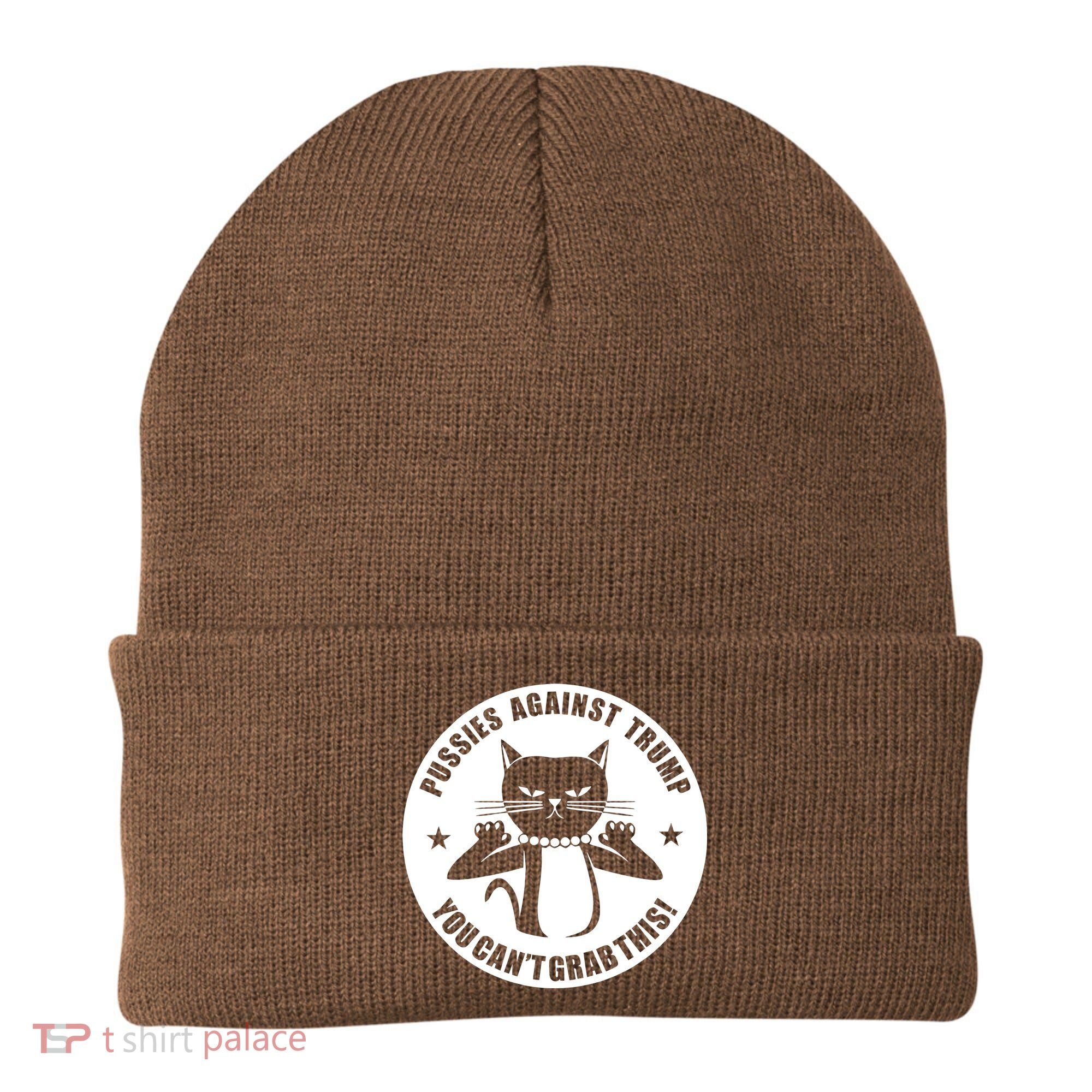 Pussies Against Trump Pussy-Cat You Can't Grab This Beanie