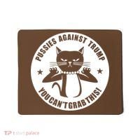 Pussies Against Trump Pussy-Cat You Can't Grab This Mousepad thumb 0