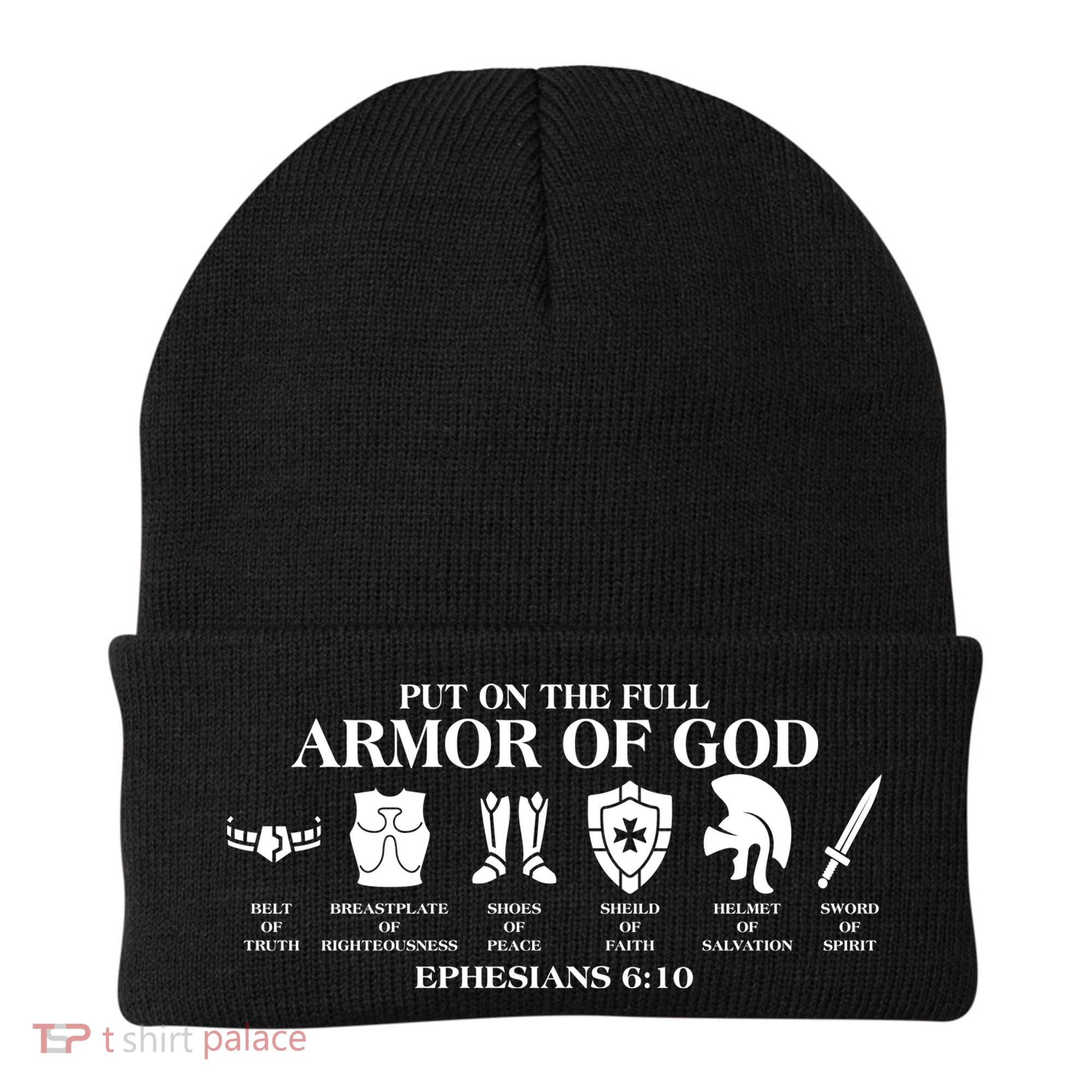 Put on the Full Armor of God Ephesians 6:10 Beanie