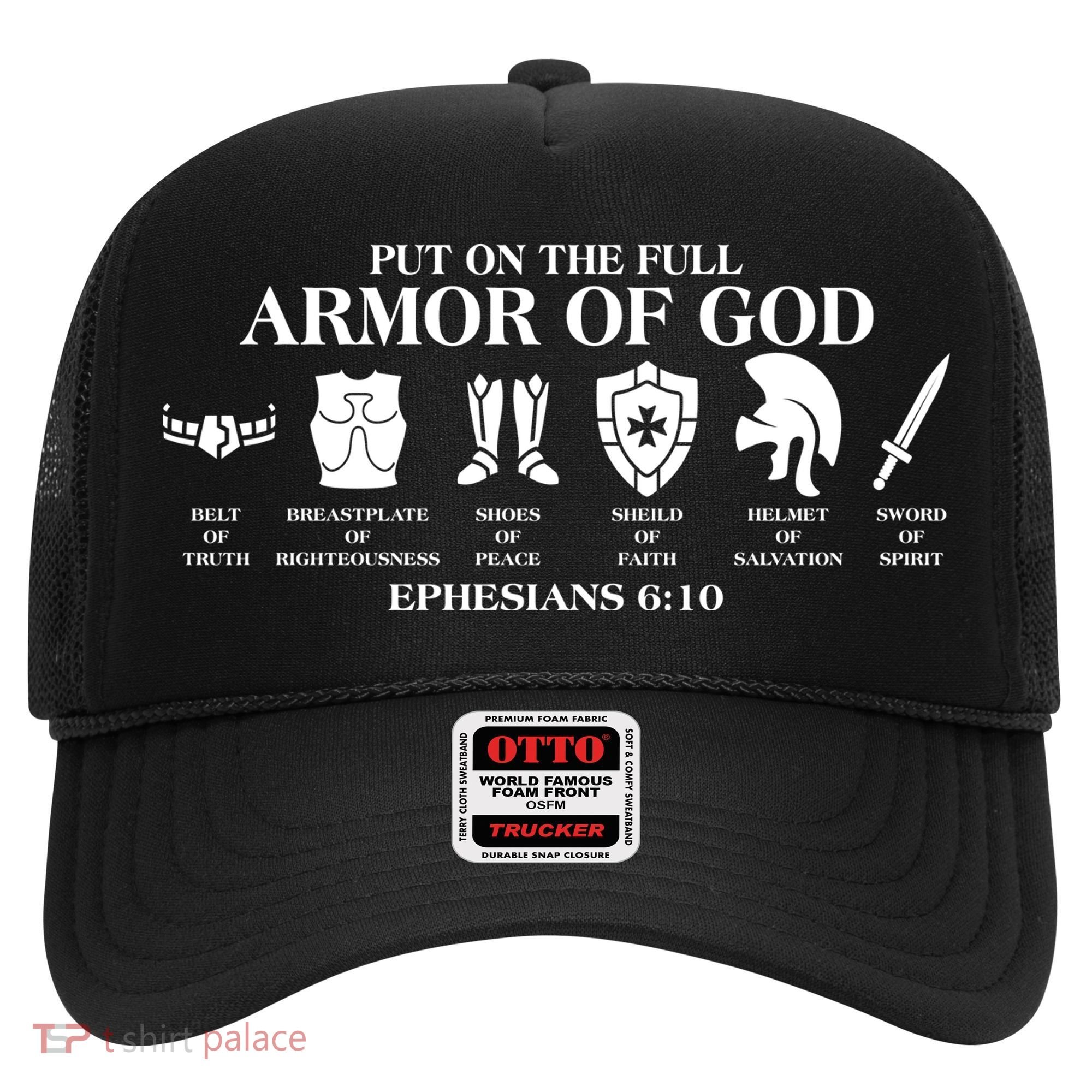 Put on the Full Armor of God Ephesians 6:10 Hat