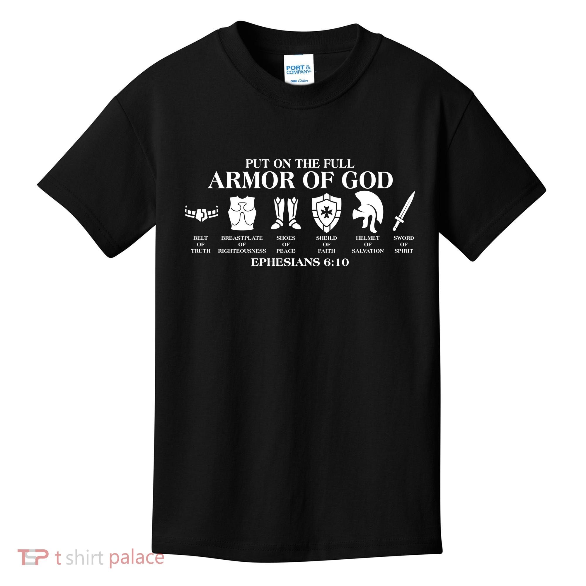 Put on the Full Armor of God Ephesians 6:10 Kids T-Shirt