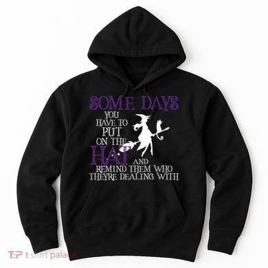Put On The Hat Funny Witch Halloween Hoodie