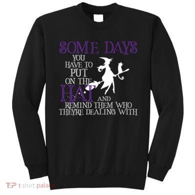 Put On The Hat Funny Witch Halloween Sweatshirt