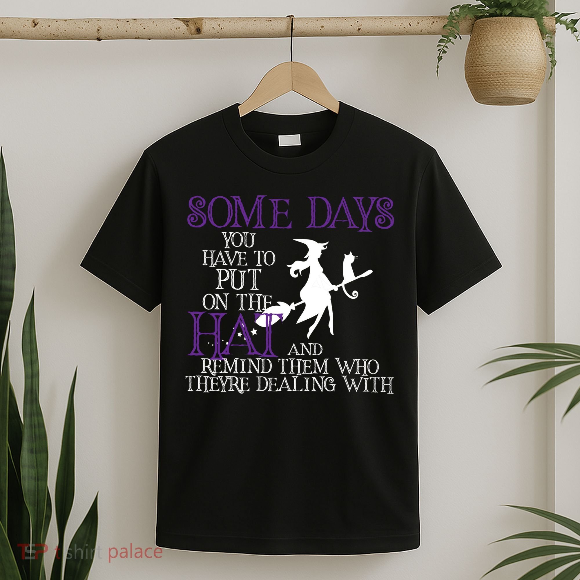 Put On The Hat Funny Witch Halloween T-Shirt