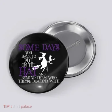 Put On The Hat Funny Witch Halloween Button