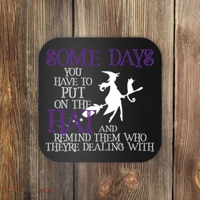 Put On The Hat Funny Witch Halloween Coaster