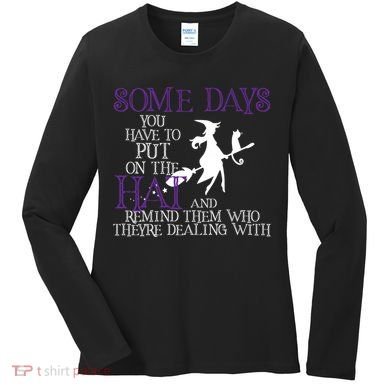 Put On The Hat Funny Witch Halloween Women's Long Sleeve Shirt