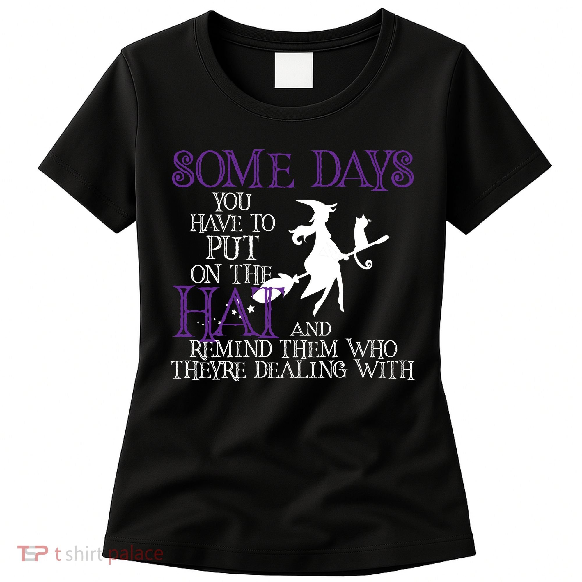 Put On The Hat Funny Witch Halloween Women's T-Shirt