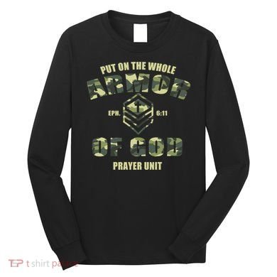 Put On The Whole Armor Of God Prayer Unit Long Sleeve Shirt