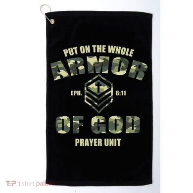 Put On The Whole Armor Of God Prayer Unit Golf Towel