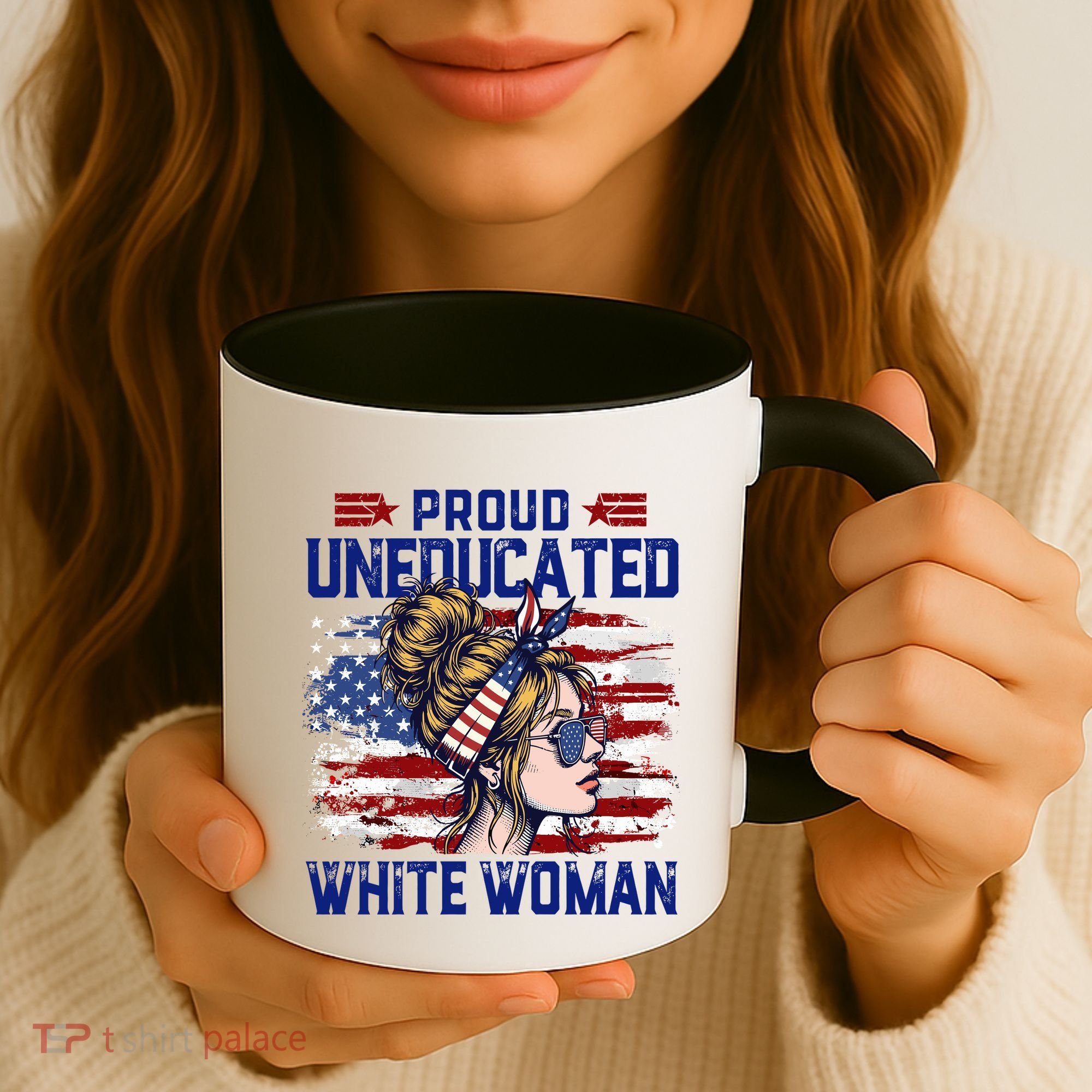Proud Uneducated White Woman Coffee Mug