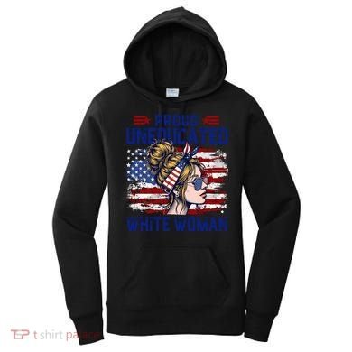 Proud Uneducated White Woman Women's Hoodie