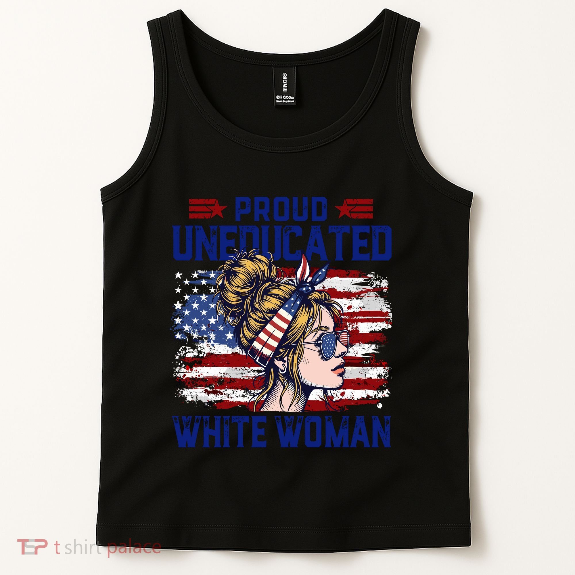 Proud Uneducated White Woman Tank Top