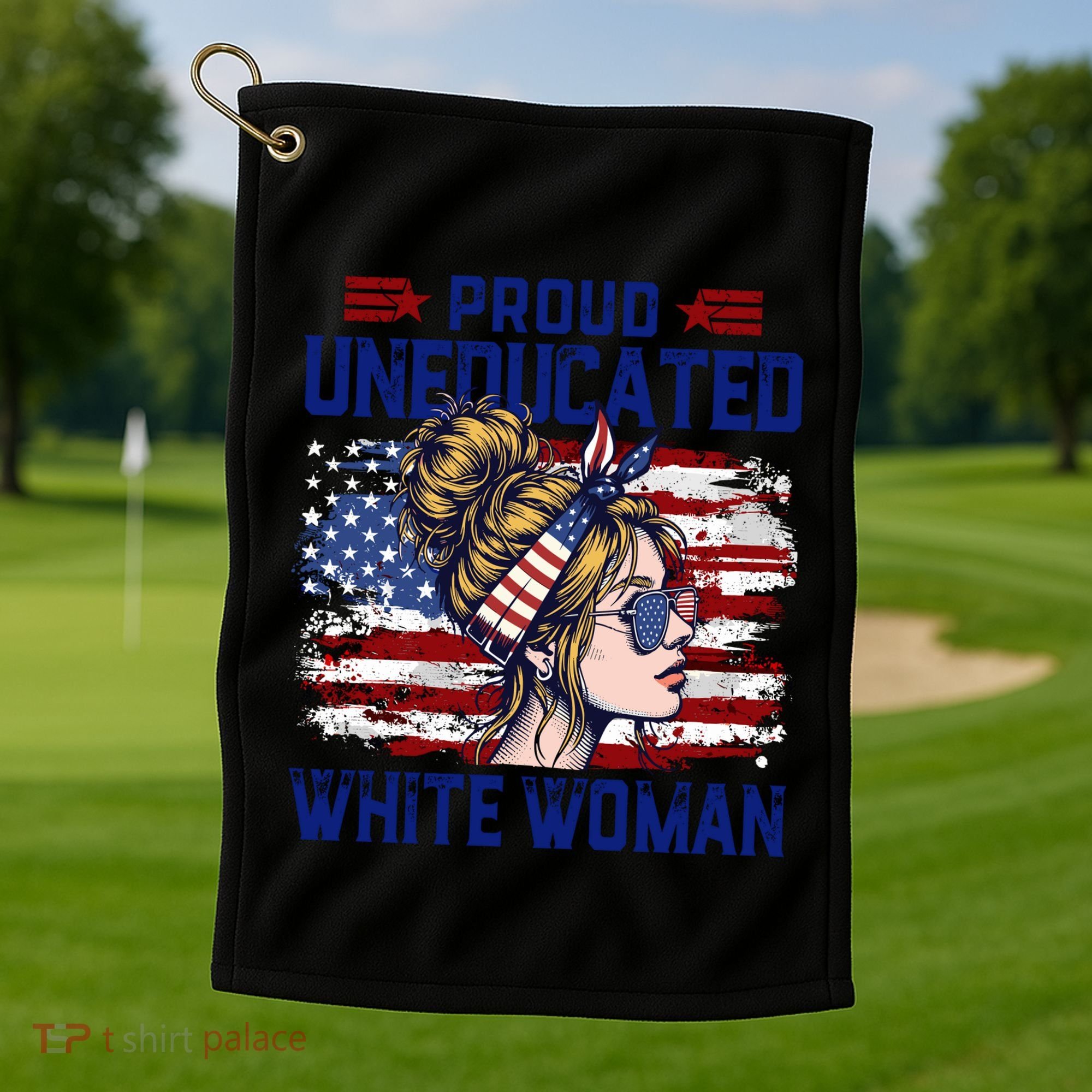 Proud Uneducated White Woman Golf Towel