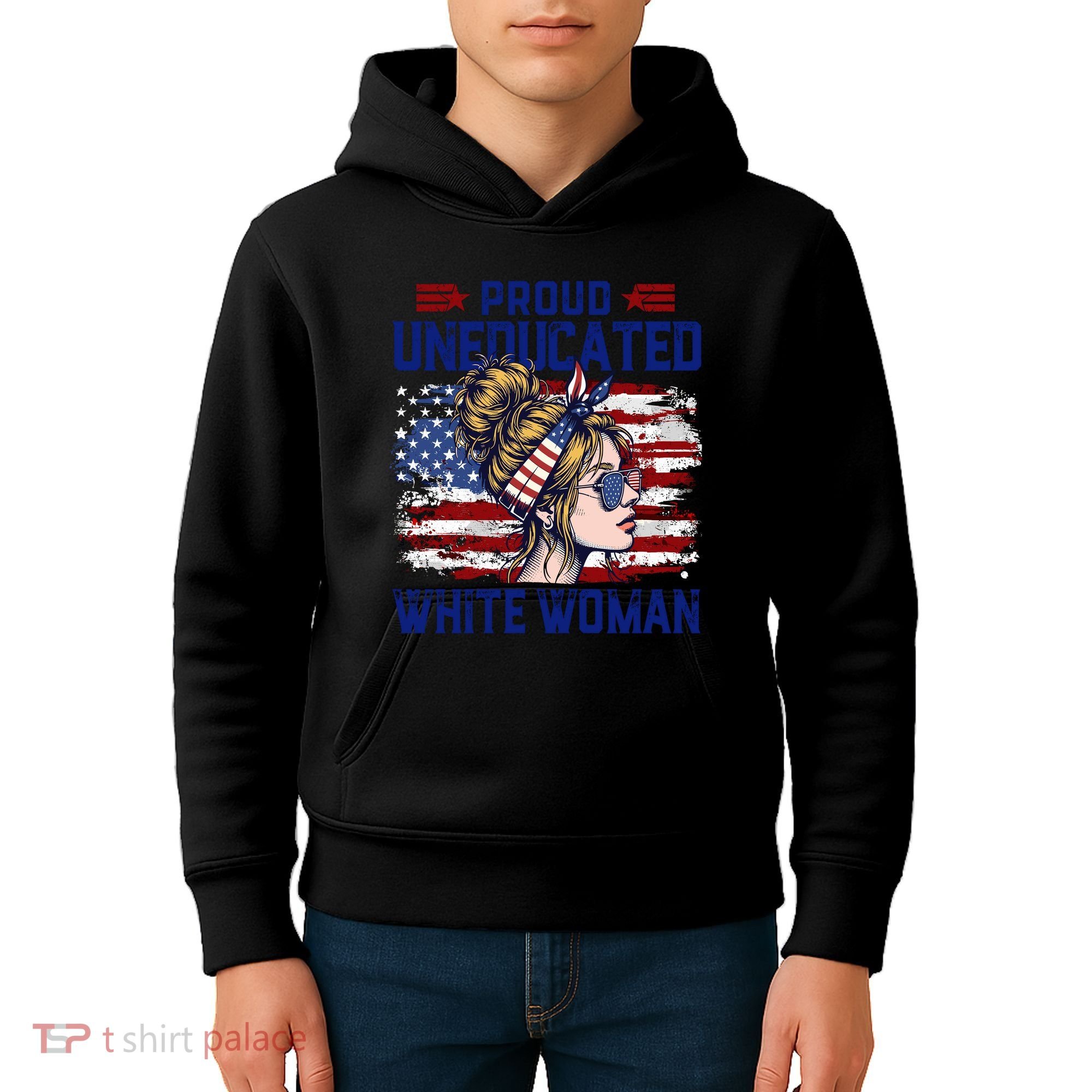 Proud Uneducated White Woman Kids Hoodie