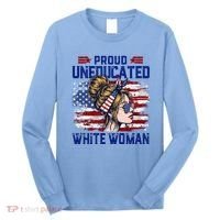 Proud Uneducated White Woman Long Sleeve Shirt thumb 0