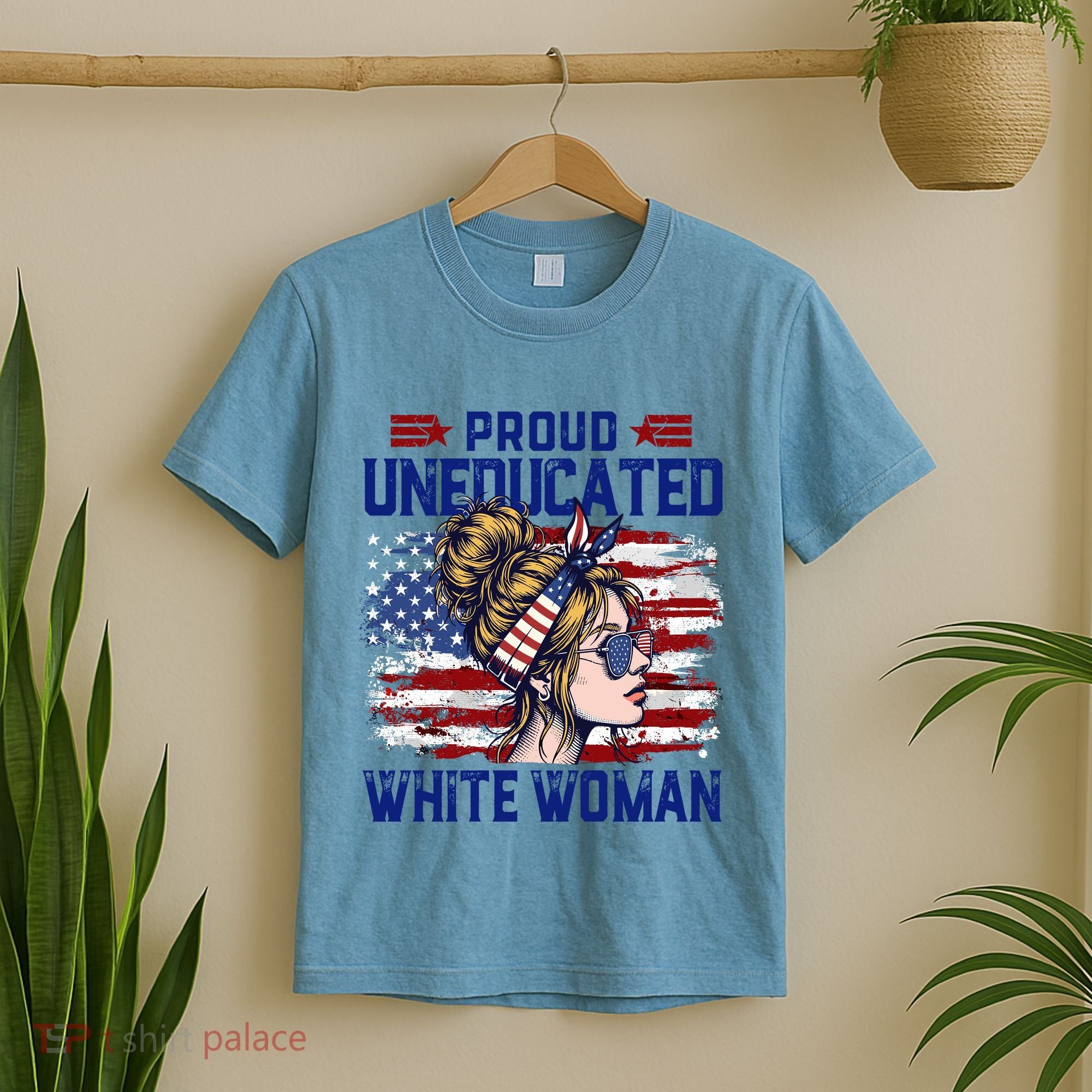 Proud Uneducated White Woman T-Shirt