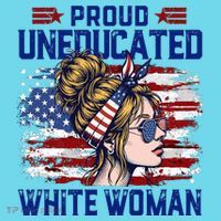 Proud Uneducated White Woman Button thumb 1