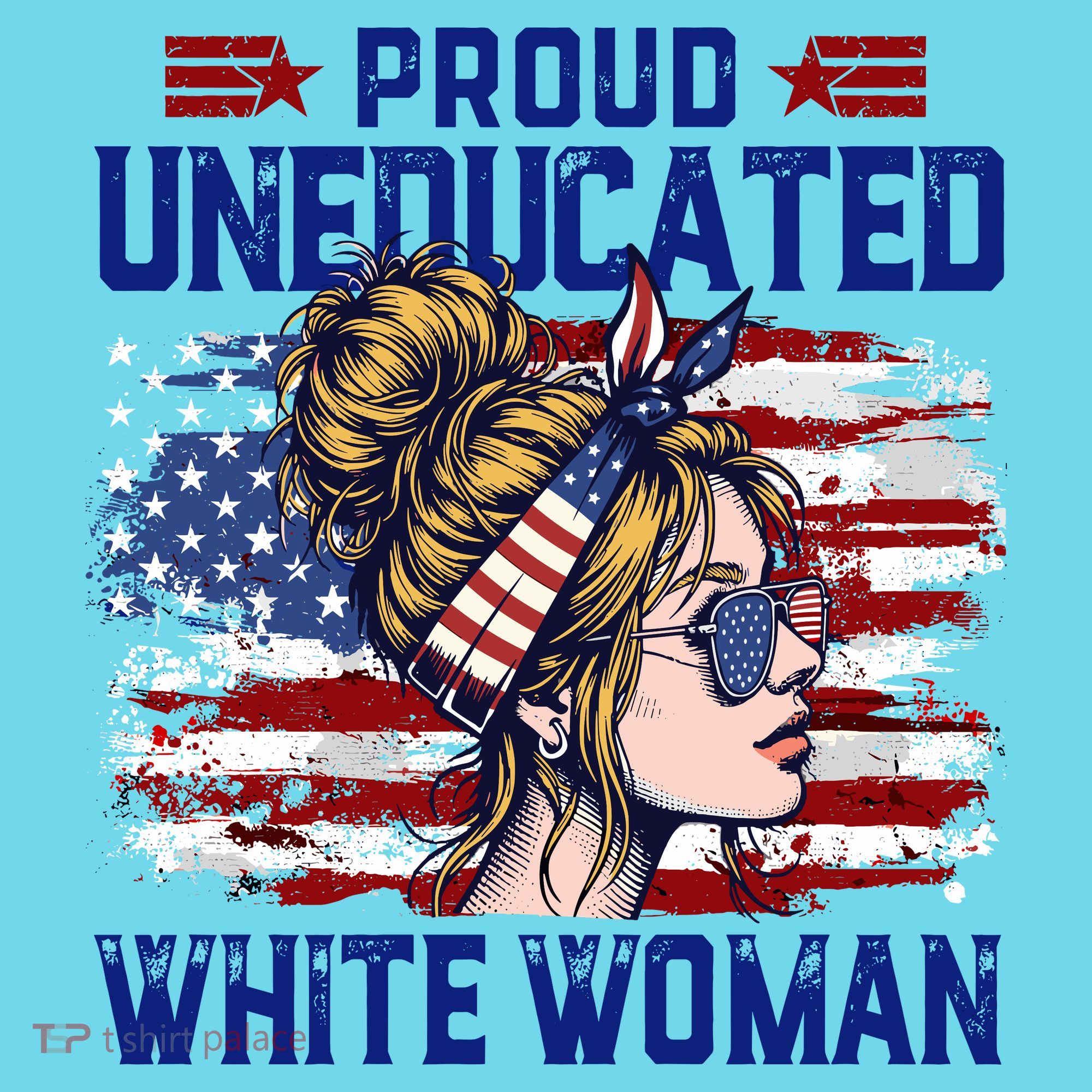 Proud Uneducated White Woman Button