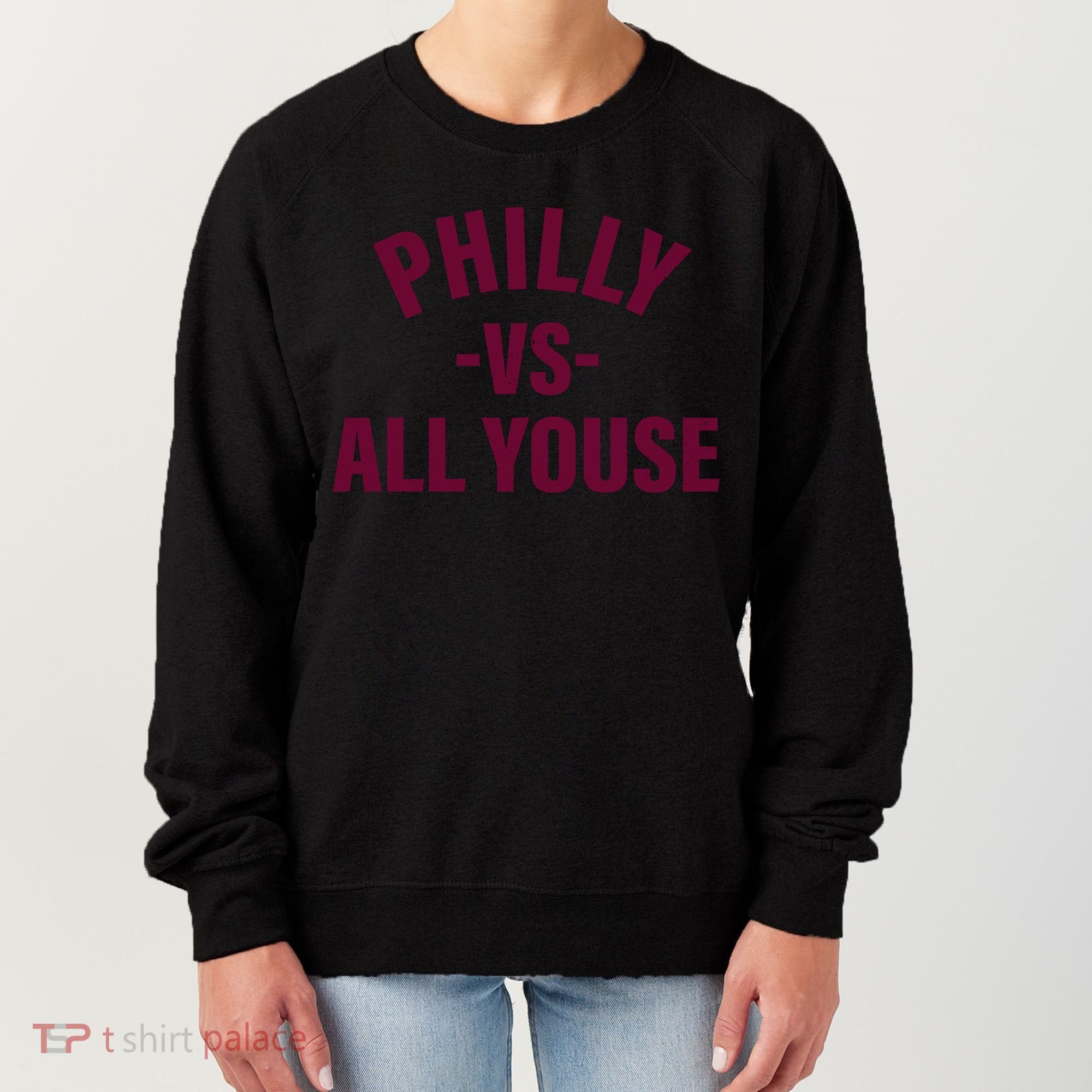 Philly Vs All Youse Funny Philadelphia Slang Retro Women's Sweatshirt