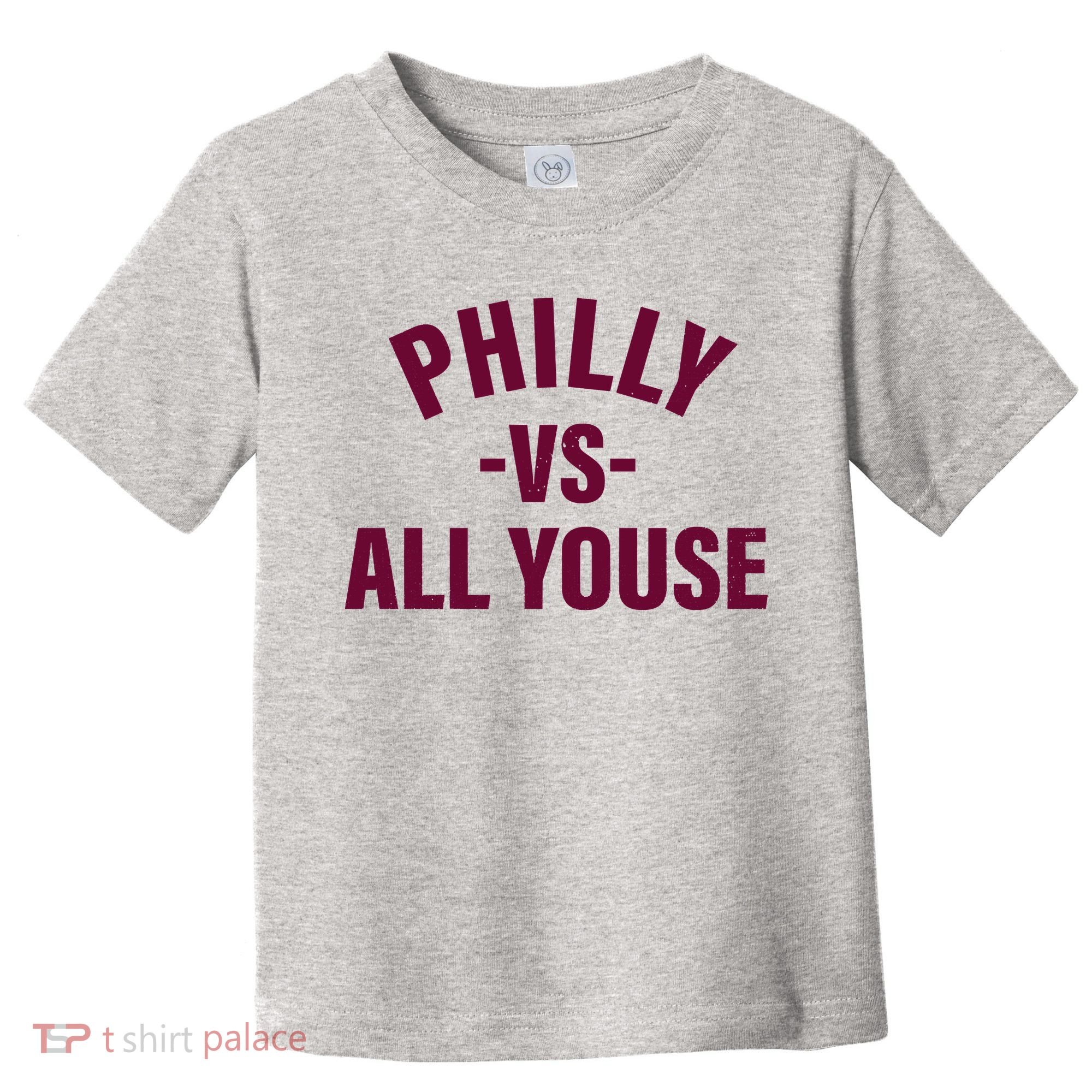 Philly Vs All Youse Funny Philadelphia Slang Retro Toddler T-Shirt