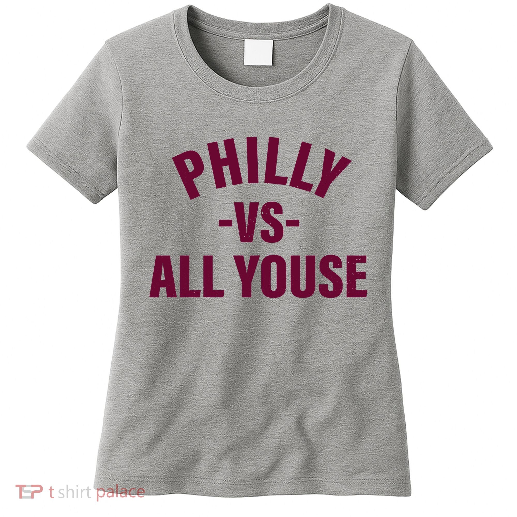 Philly Vs All Youse Funny Philadelphia Slang Retro Women's T-Shirt