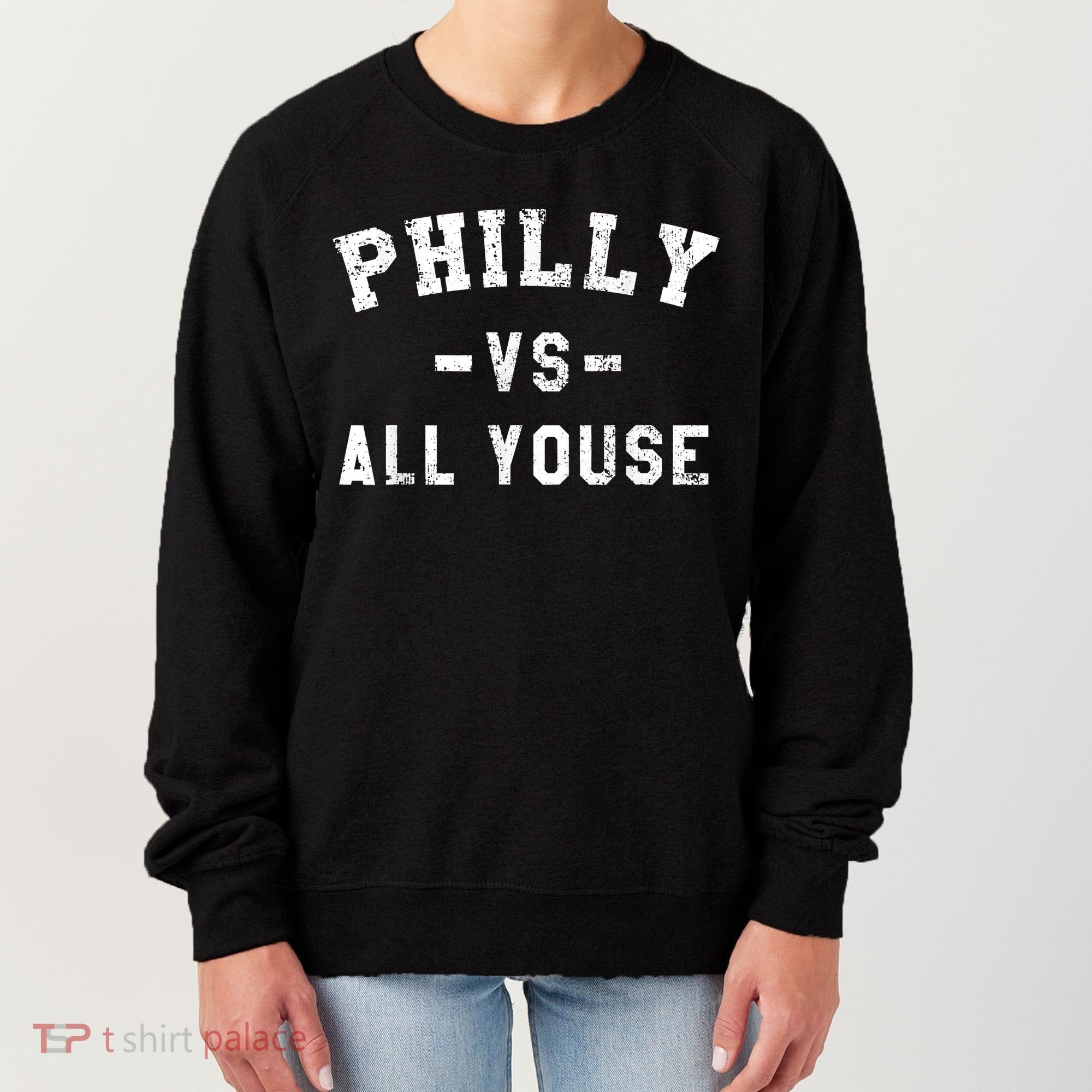Philly Vs All Youse Funny Philadelphia Slang Retro Women's Sweatshirt