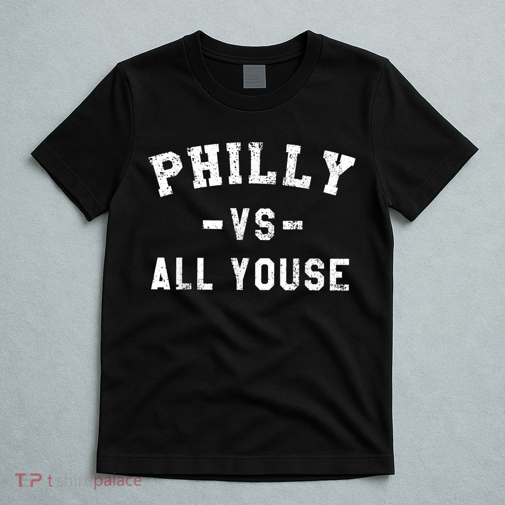Philly Vs All Youse Funny Philadelphia Slang Retro T-Shirt
