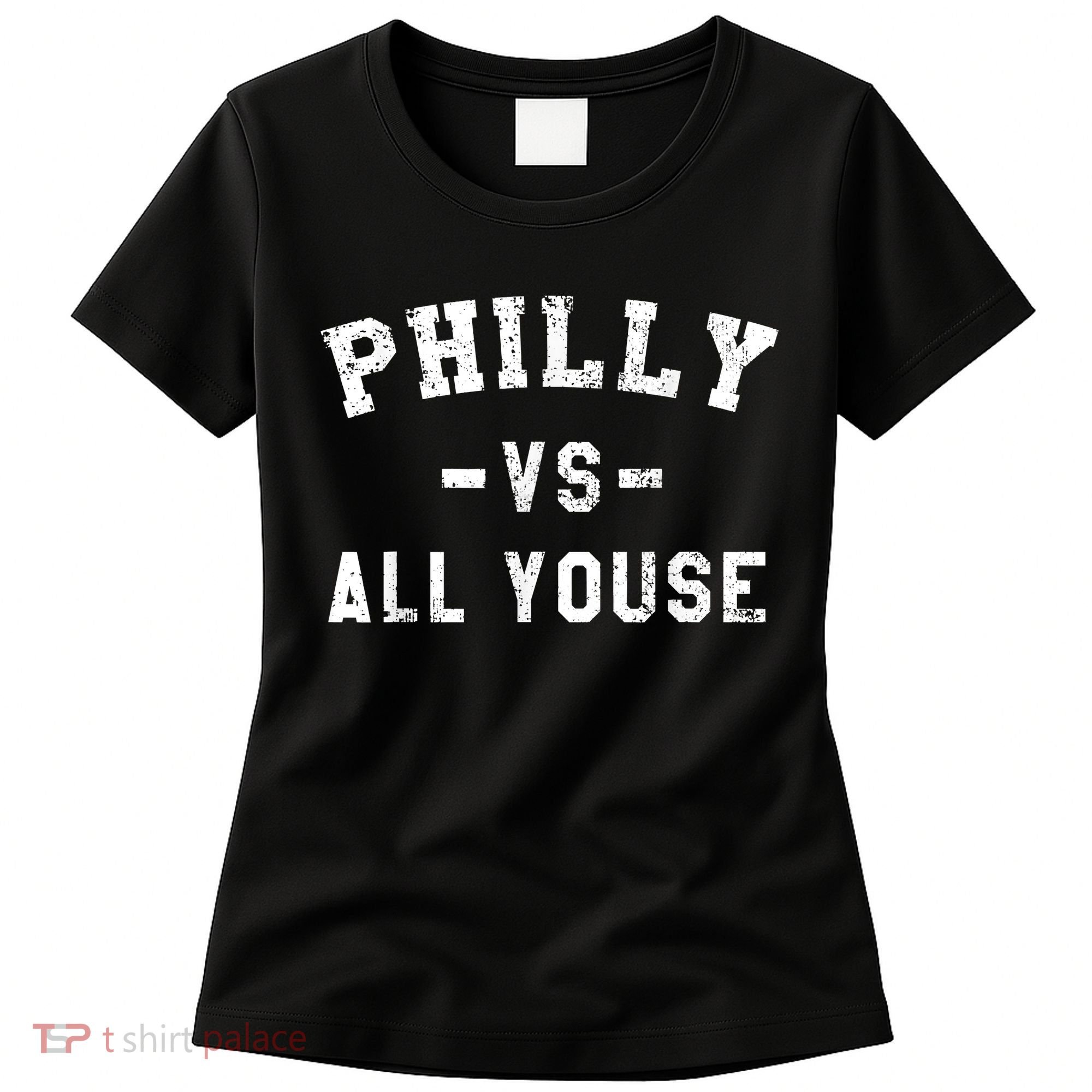 Philly Vs All Youse Funny Philadelphia Slang Retro Women's T-Shirt