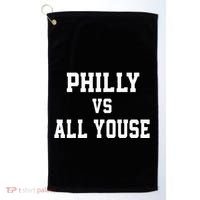 P.H.I.L.Ly Vs All Youse Slang For Philadelphia Fan Golf Towel thumb 0