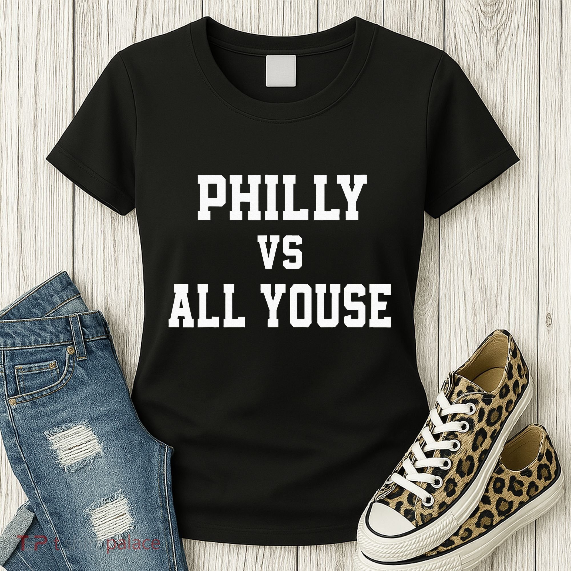 P.H.I.L.Ly Vs All Youse Slang For Philadelphia Fan Women's T-Shirt