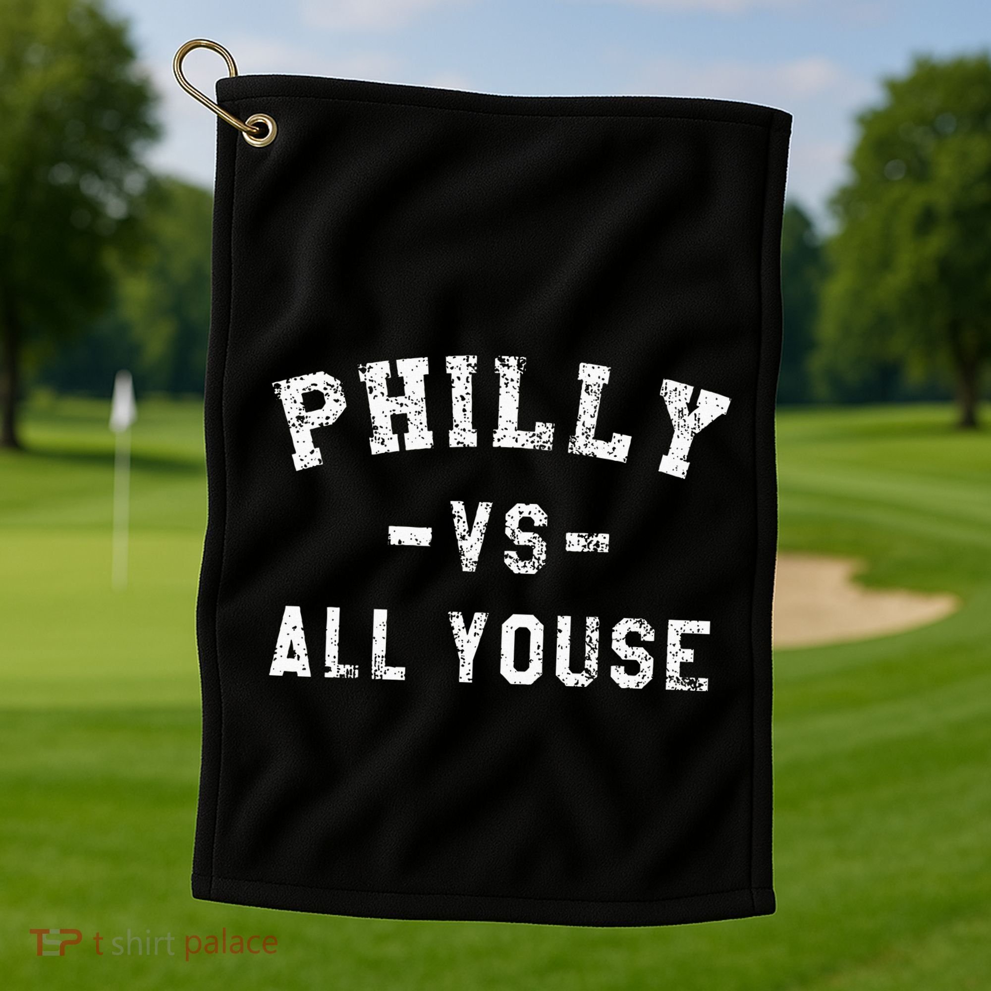 P.H.I.L.L.Y Vs All Youse Funny Philadelphia Slang Golf Towel