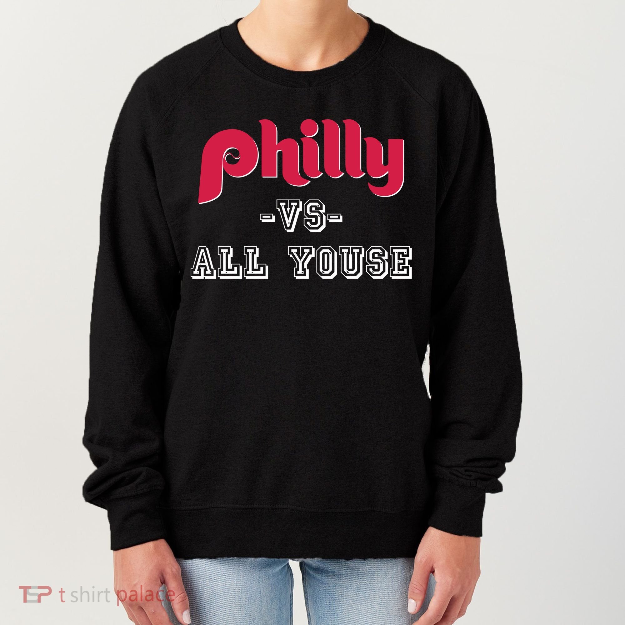 Philly Vs All Youse Funny Philadelphia Slang Women's Sweatshirt