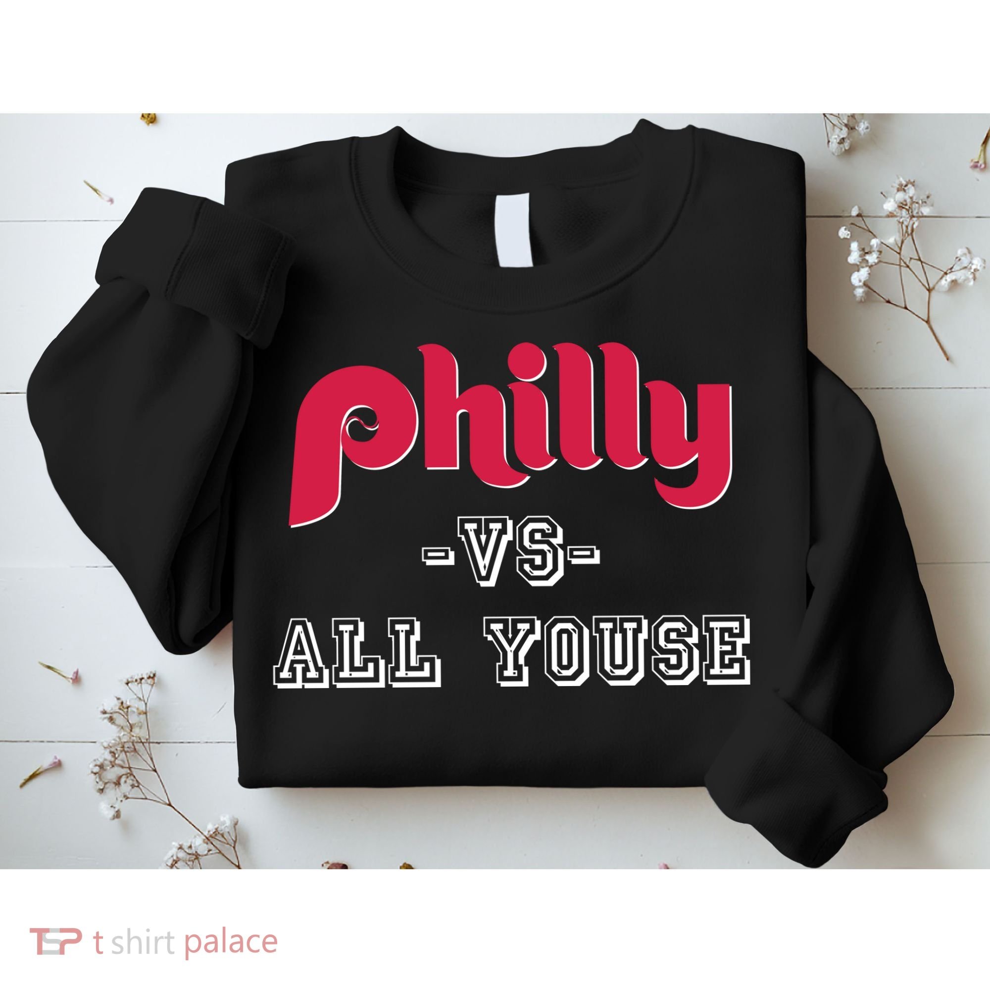 Philly Vs All Youse Funny Philadelphia Slang Sweatshirt